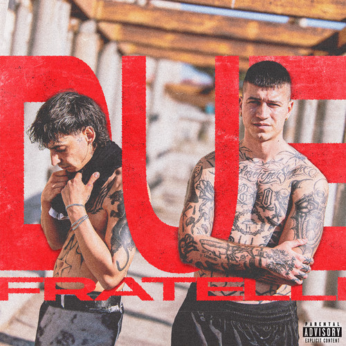 DUE FRATELLI (Explicit)