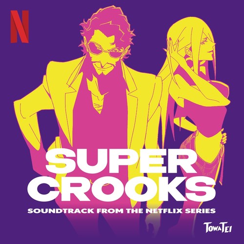 Super Crooks (Soundtrack from the Netflix Series) (网络动画《超级骗子》原声带)