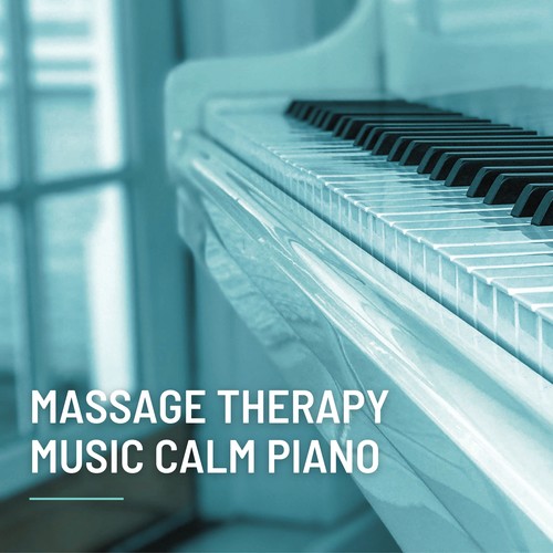 Massage Therapy Music Calm Piano
