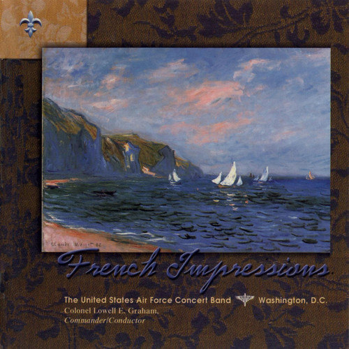 UNITED STATES AIR FORCE CONCERT BAND: French Impressions
