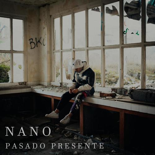 NANO (PASADO PRESENTE) [Explicit]