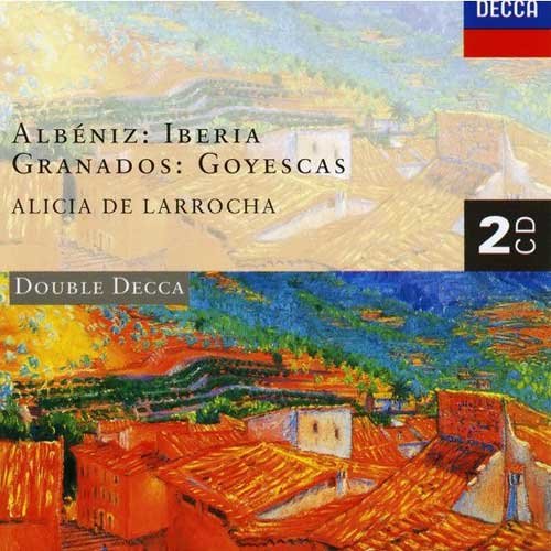 Albéniz: Iberia - Granados: Goyescas