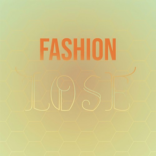 Fashion Lose