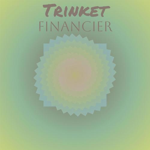 Trinket Financier