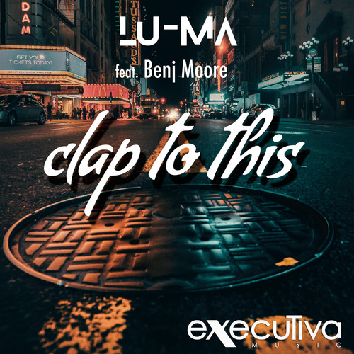 Clap To This (feat. Benj Moore)