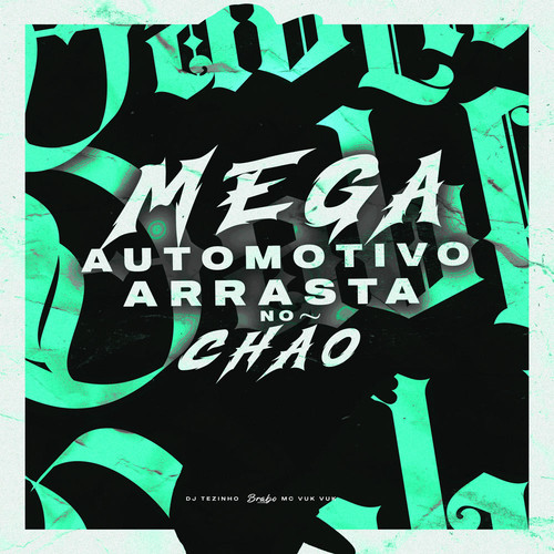 MEGA AUTOMOTIVO ARRASTA NO CHÃO
