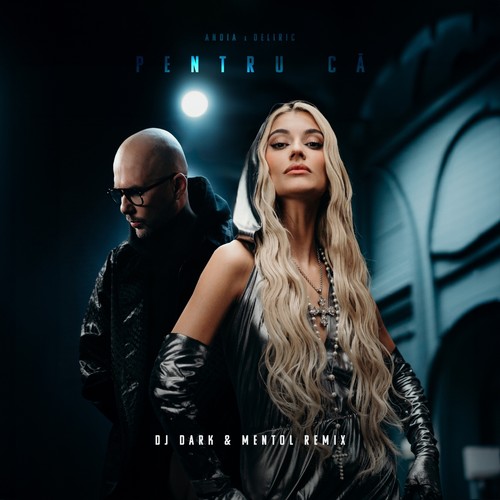 Pentru ca (Dj Dark & Mentol Remix)