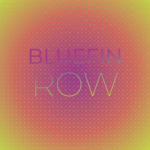 Bluefin Row