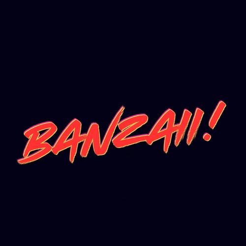 Banzaii! (Explicit)