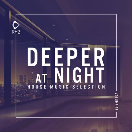 Deeper at Night, Vol. 27