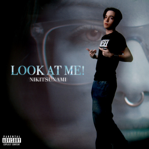 LOOK AT ME! (Explicit)