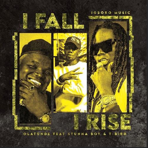I Fall I Rise (feat. Stanner Boy & T bird) [Explicit]