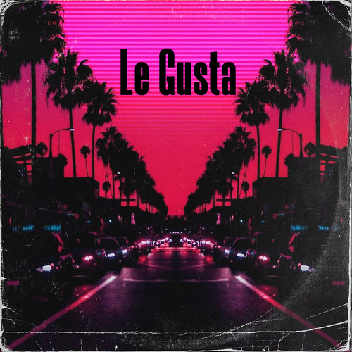 Le Gusta (Explicit)