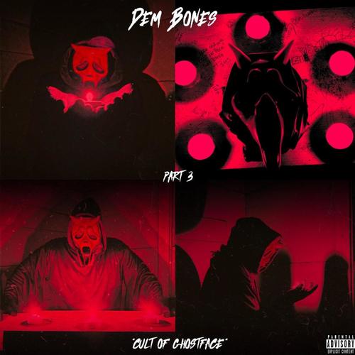 Dem Bones, Pt. 3 (Cult of Ghostface) [Explicit]