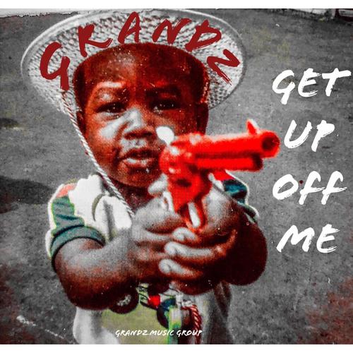 Get Up Off Me (Explicit)