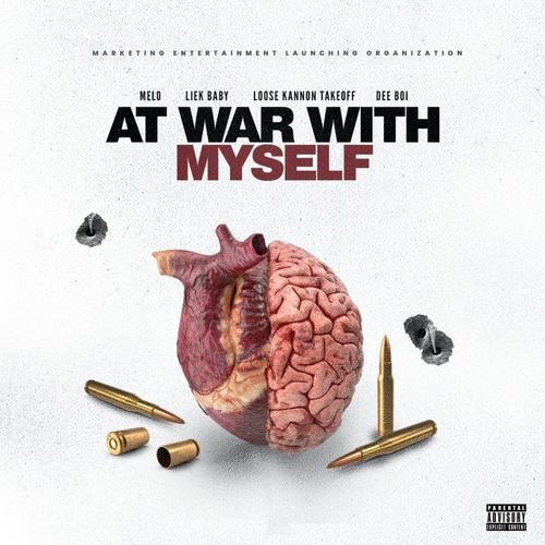 At War With Myself (feat. Liek Baby, Loose Kannon Takeoff & Dee Boi) [Explicit]