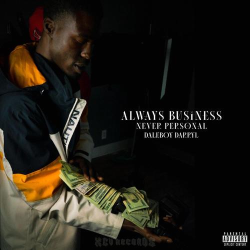Always Business Never Personal (Explicit)