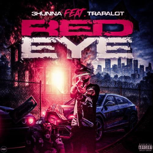 Red Eye (feat. Trapalot) [Explicit]