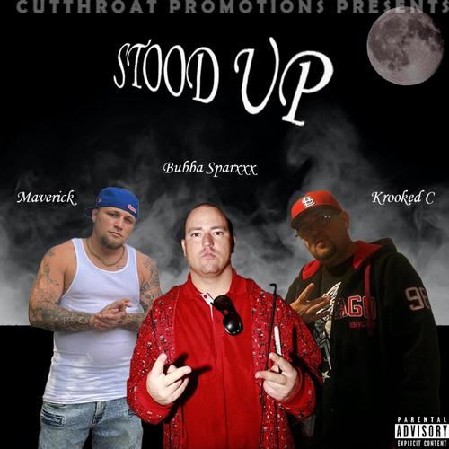 Stood Up (feat. Krooked C & Bubba Sparxxx) [Explicit]