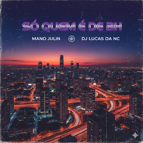 SÓ QUEM É DE BH (Explicit)