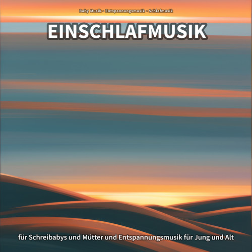 Einschlafmusik für Schreibabys und Mütter und Entspannungsmusik für Jung und Alt