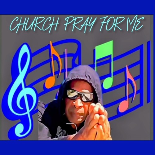 Church Pray for Me