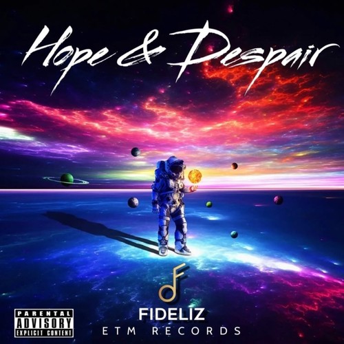 Hope & Despair (Explicit)