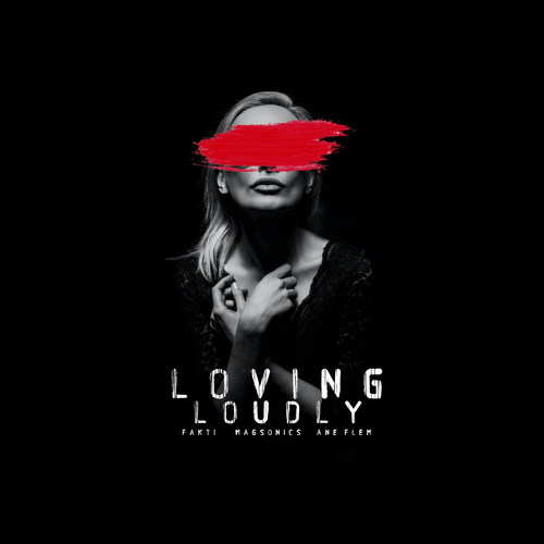 Loving Loudly