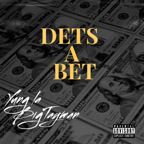 Dets a Bet (Explicit)