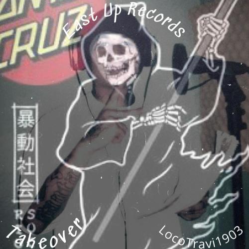 TAKEOVER (LocoTravi1903) [Explicit]