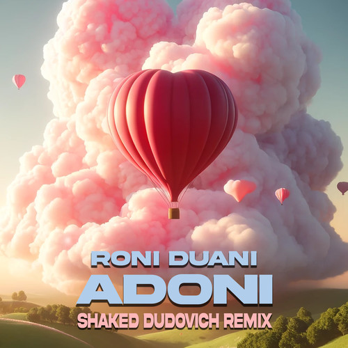 ADONI (Shaked Dudovich Remix)