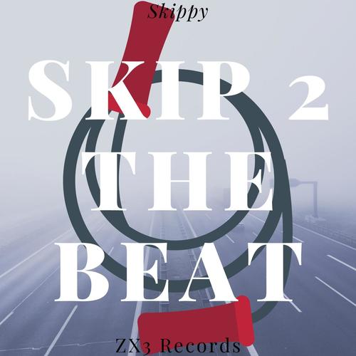 Skip 2 The Beat (Explicit)