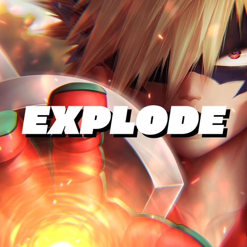 Explode (Bakugo) (feat. Rhyce Records & RENSLAYER) [Explicit]