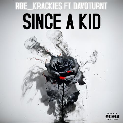 SINCE A KID (feat. DavoTurnt) [Explicit]