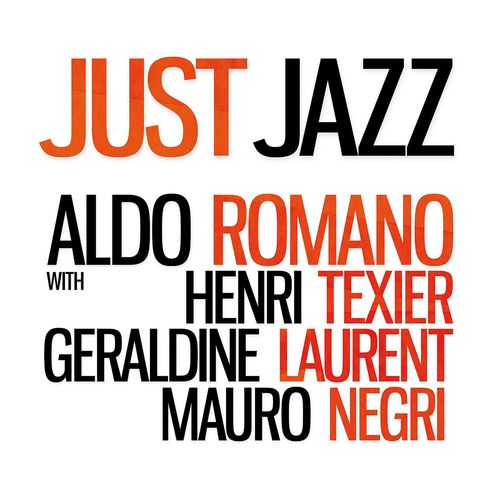 Just Jazz (feat. Henri Texier, Géraldine Laurent & Mauro Negri) (Limited Edition)