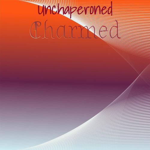 Unchaperoned Charmed