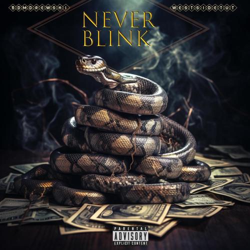 Never Blink (Explicit)