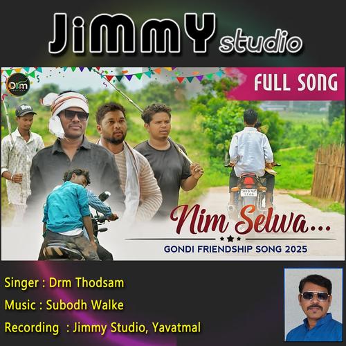 Nim Selva Friendship Song (feat. Subodh Walke & Drm Todsam)