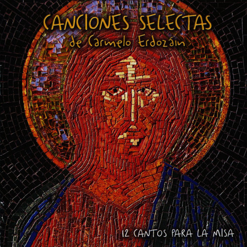 Canciones Selectas - 12 Cantos para la Misa