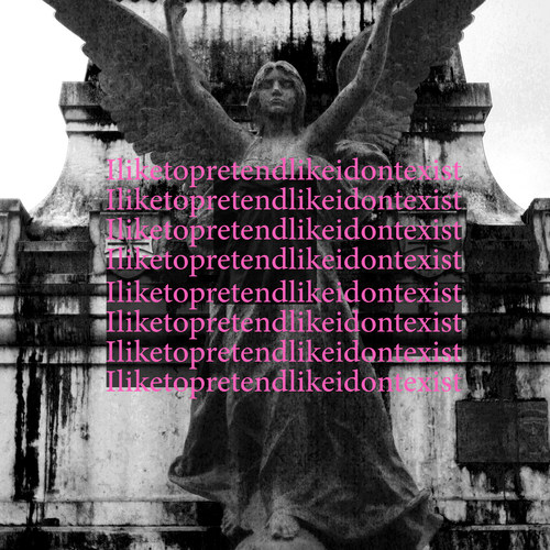 Iliketopretendlikeidontexist
