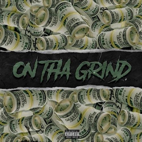 On Tha Grind (feat. Eternal274, Apache Figueroa & P1roe283) [Explicit]