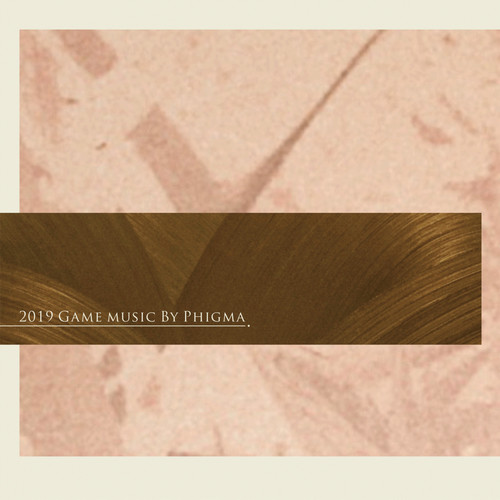 2019 Game music by Phigma