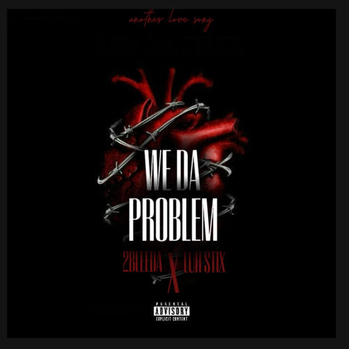 WE DA PROBLEM (feat. DAEDAE) [Explicit]