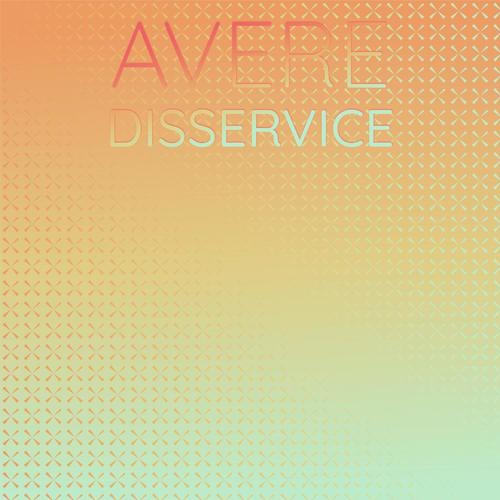 Avere Disservice