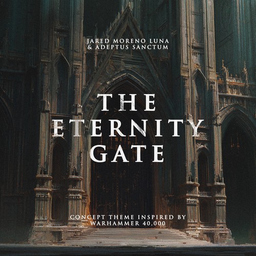 The Eternity Gate (Inspired by Warhammer 40,000)