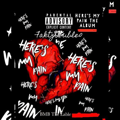Here's My Pain (Explicit)