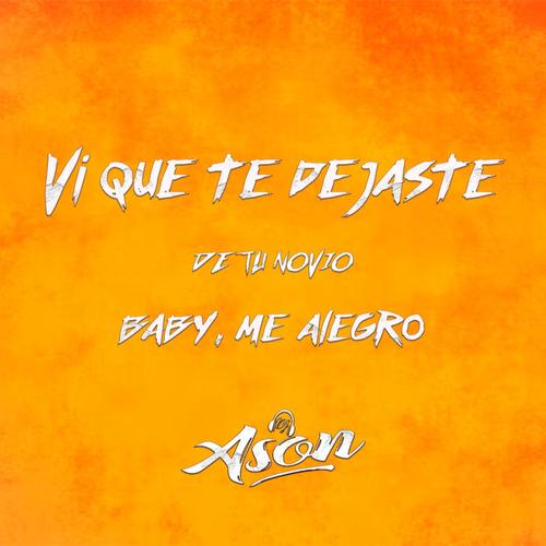 Vi que te dejaste de tu novio, baby, me alegro (PERRO NEGRO)