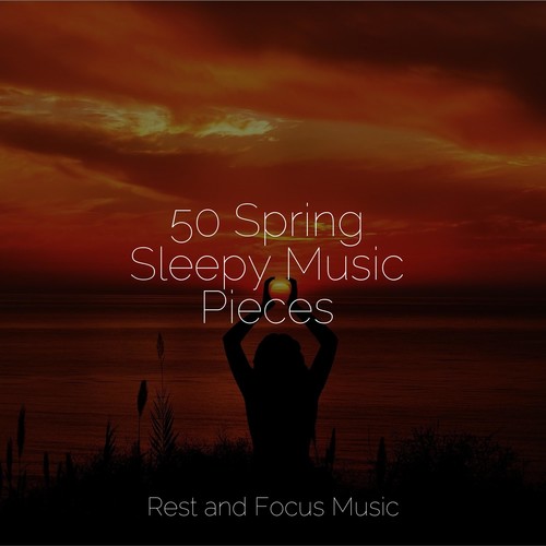 50 Spring Sleepy Music Pieces