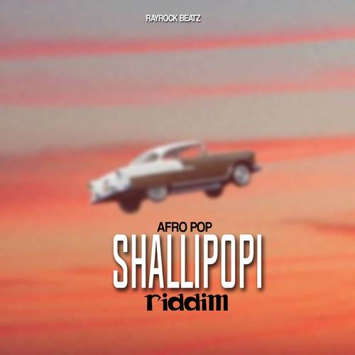 AFRO POP SHALLIPOPI RIDDIM