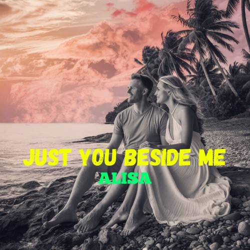 Just You Beside Me